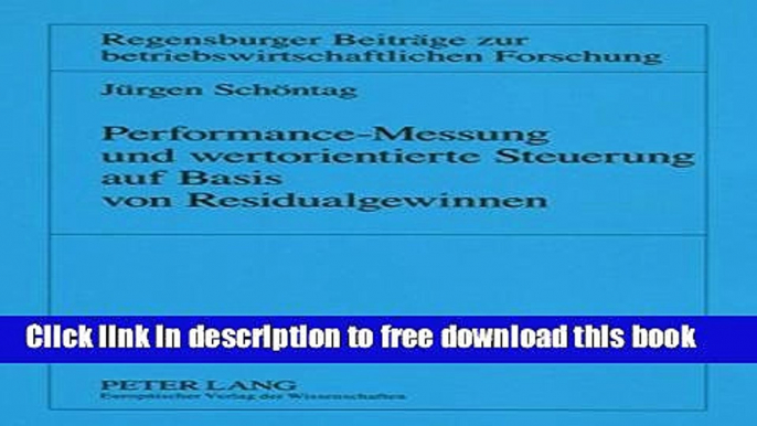 [Full] Performance-Messung und wertorientierte Steuerung auf Basis von Residualgewinnen Free New