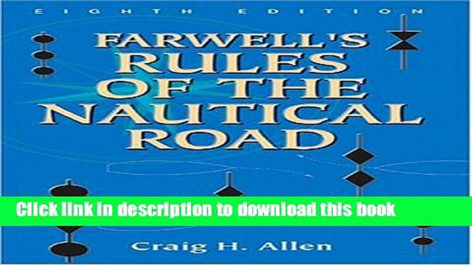 [Fresh] Farwell s Rules of the Nautical Road, Eight Edition Online Ebook