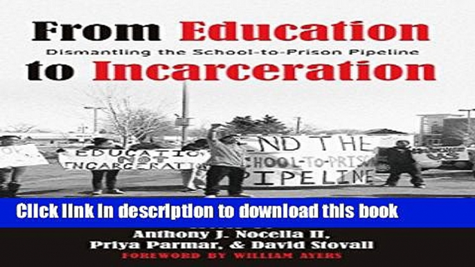 Books From Education to Incarceration: Dismantling the School-to-Prison Pipeline Download Book