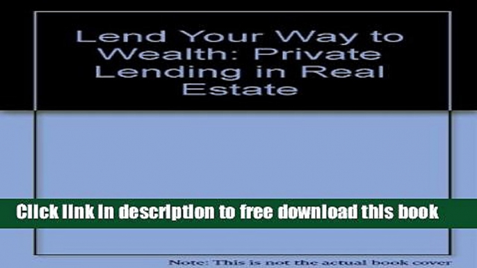 [Full] Lend Your Way to Wealth: Private Lending in Real Estate Free New