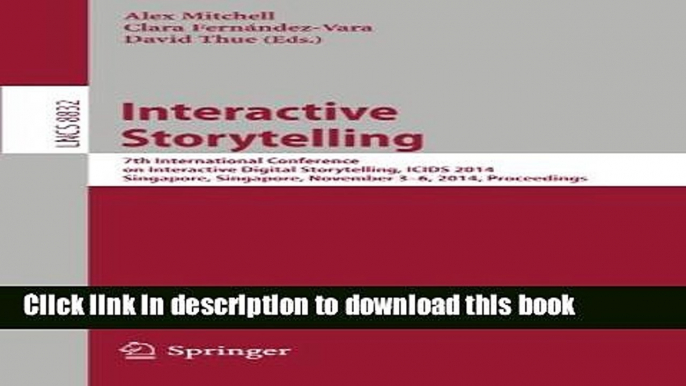 [Popular Books] Interactive Storytelling: 7th International Conference on Interactive Digital