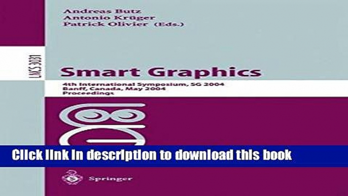 [Popular Books] Smart Graphics: 4th International Symposium, SG 2004, Banff, Canada, May 23-25,