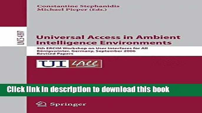 [Popular Books] Universal Access in Ambient Intelligence Environments: 9th ERCIM Workshop on User