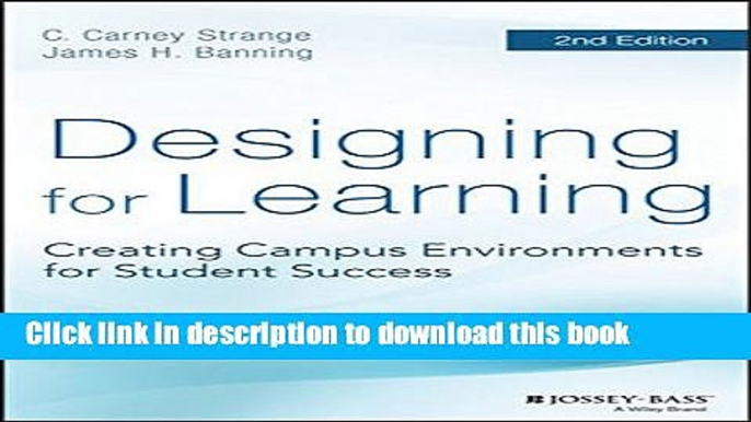 [Fresh] Designing for Learning: Creating Campus Environments for Student Success Online Books