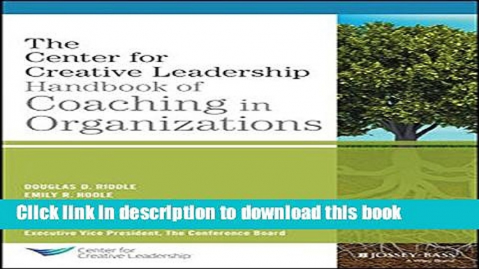 [Popular] Books The CCL Handbook of Coaching in Organizations (J-B CCL (Center for Creative