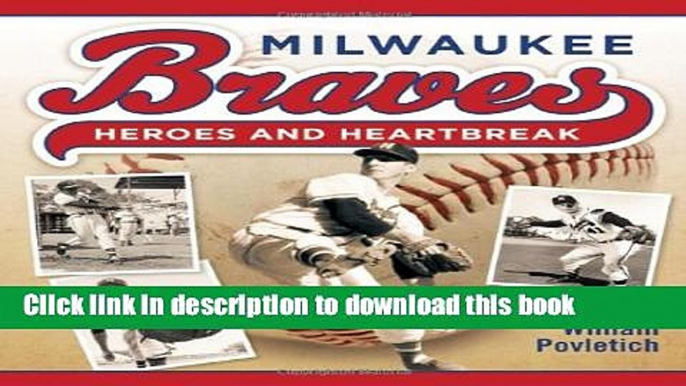 [PDF] Milwaukee Braves: Heroes and Heartbreak E-Book Online