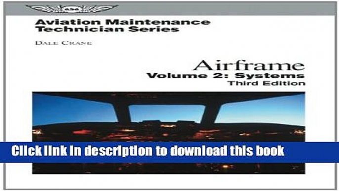 [Fresh] Aviation Maintenance Technician: Airframe, Volume 2: Systems (Aviation Maintenance