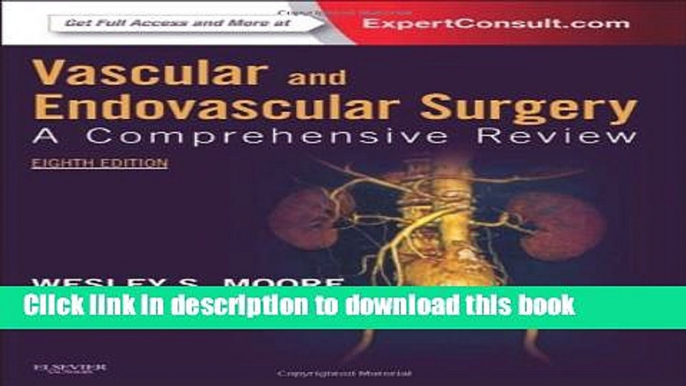 [Fresh] Vascular and Endovascular Surgery: A Comprehensive Review Expert Consult: Online and