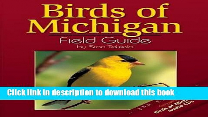 [Popular] Books Birds of Michigan Field Guide (Bird Identification Guides) Full Online