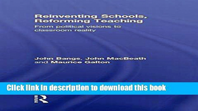 Books Reinventing Schools, Reforming Teaching: From Political Visions to Classroom Reality Popular