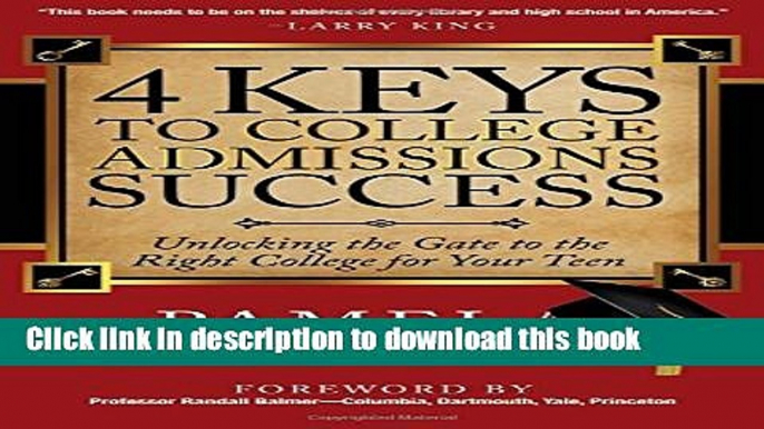 [Fresh] 4 Keys to College Admissions Success: Unlocking the Gate to the Right College for Your