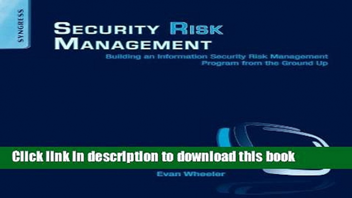 [PDF] Security Risk Management: Building an Information Security Risk Management Program from the