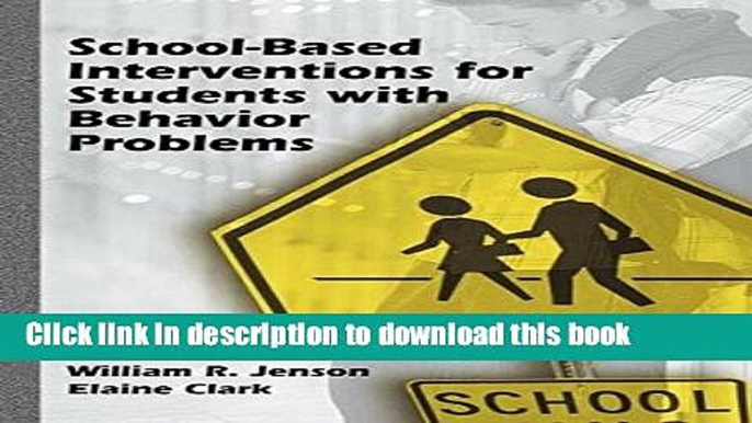 Books School-Based Interventions for Students with Behavior Problems Download Book