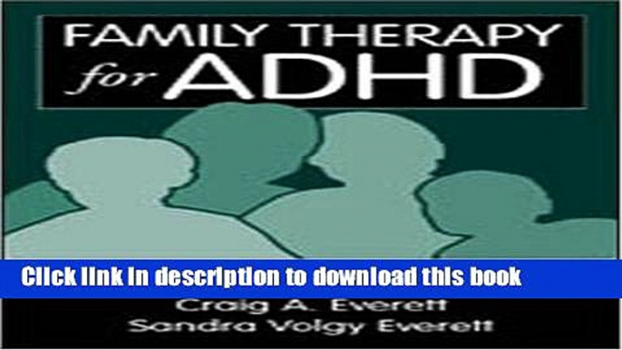 Books Family Therapy for ADHD: Treating Children, Adolescents, and Adults Popular Book