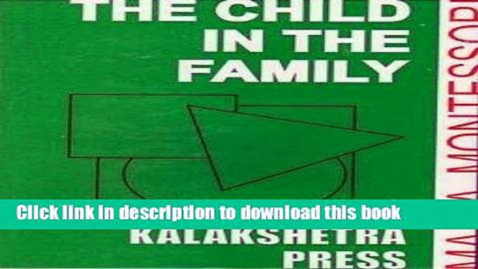 Ebooks The Child in the Family (Kalakshetra Press Edition) Download Book