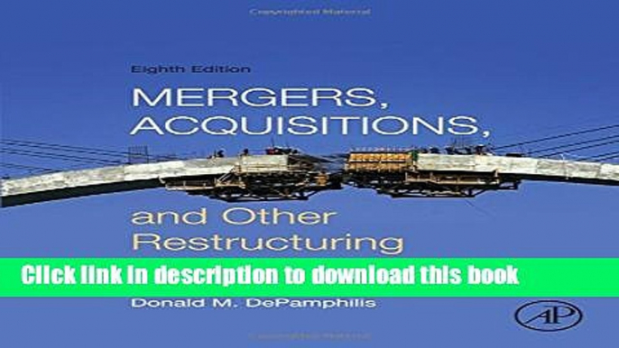 [Popular] Books Mergers, Acquisitions, and Other Restructuring Activities, Eighth Edition Free