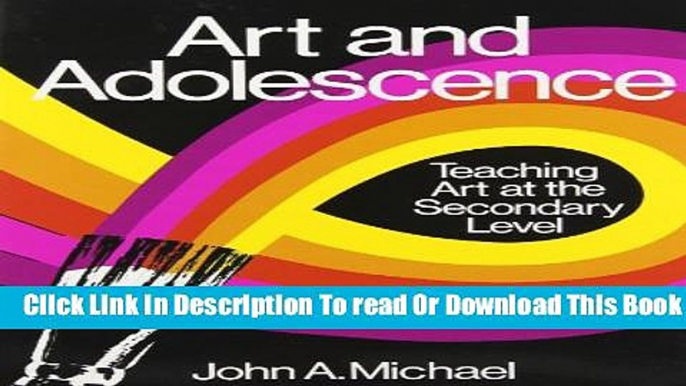 [Reading] Art and Adolescence: Teaching Art at the Secondary Level Ebooks Online