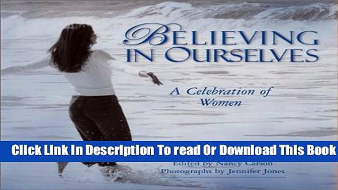 [Reading] Believing In Ourselves: A Celebration of Women New Download