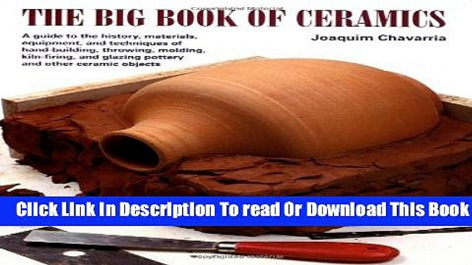 [Reading] The Big Book of Ceramics: A Guide to the History, Materials, Equipment and Techniques of