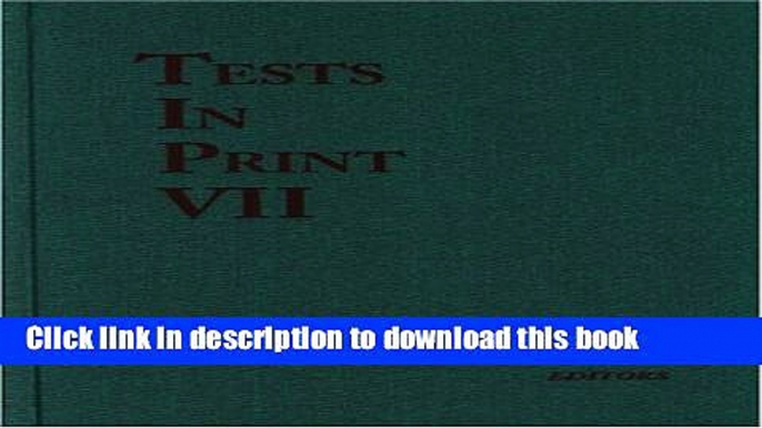 [Popular Books] Tests in Print VII (Tests in Print (Buros)) (v. 7) Full