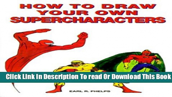 [Reading] How to Draw Your Own Supercharacters Ebooks Online