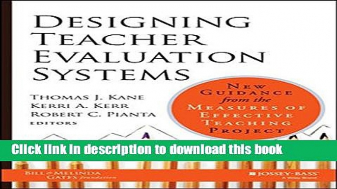 [Popular Books] Designing Teacher Evaluation Systems: New Guidance from the Measures of Effective