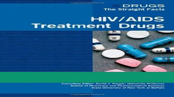 [Download] HIV/AIDS Treatment Drugs (Drugs: The Straight Facts) Full Download