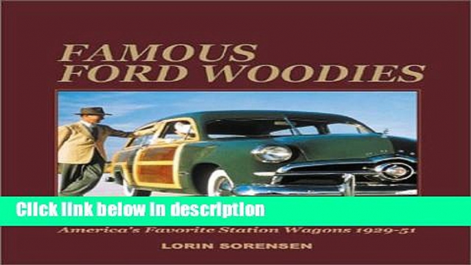 [PDF] Famous Ford Woodies: America s Favorite Station Wagons, 1929-51 Book Online