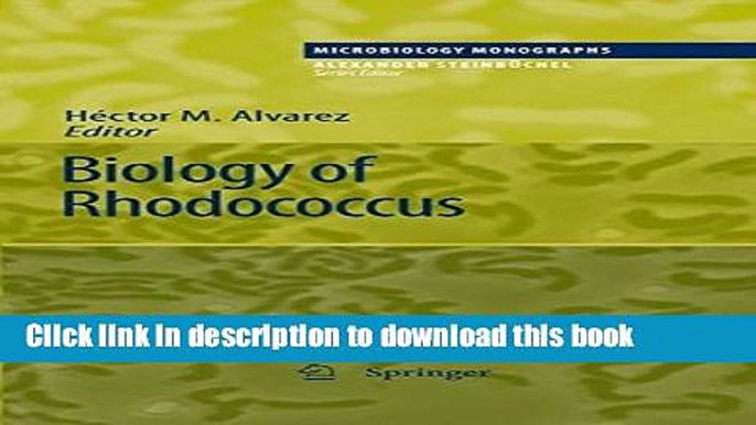 [Popular Books] Biology of Rhodococcus (Microbiology Monographs) Full Online