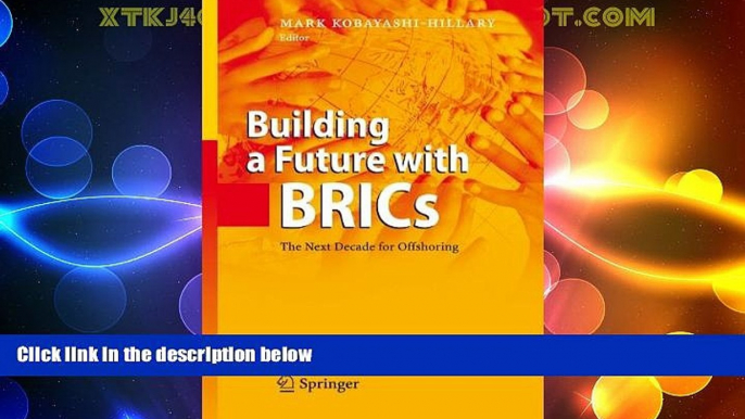 Must Have  Building a Future with BRICs: The Next Decade for Offshoring  READ Ebook Full Ebook Free