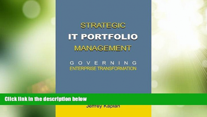 Big Deals  Strategic IT Portfolio Management: Governing Enterprise Transformation  Best Seller