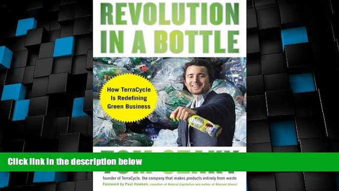 Full [PDF] Downlaod  Revolution in a Bottle: How TerraCycle Is Redefining Green Business  Download