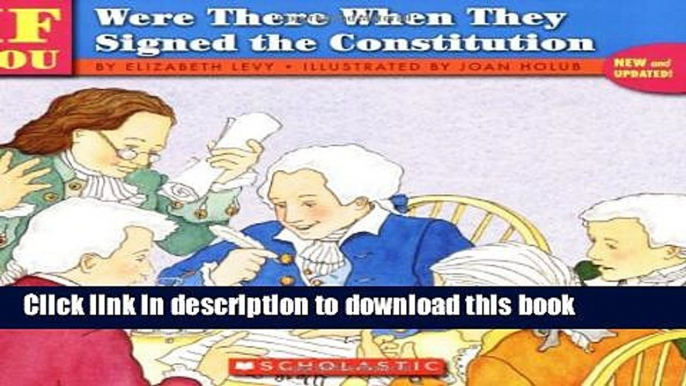 [Download] . . . If You Were There When They Signed the Constitution Kindle Online