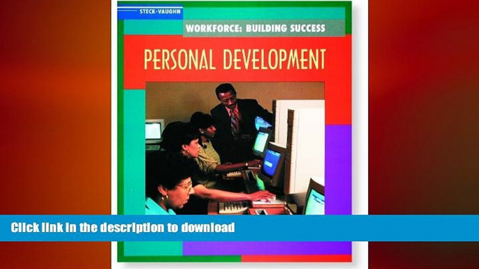 READ THE NEW BOOK Steck-Vaughn Workforce: Building Success: Student Workbook Personal Development