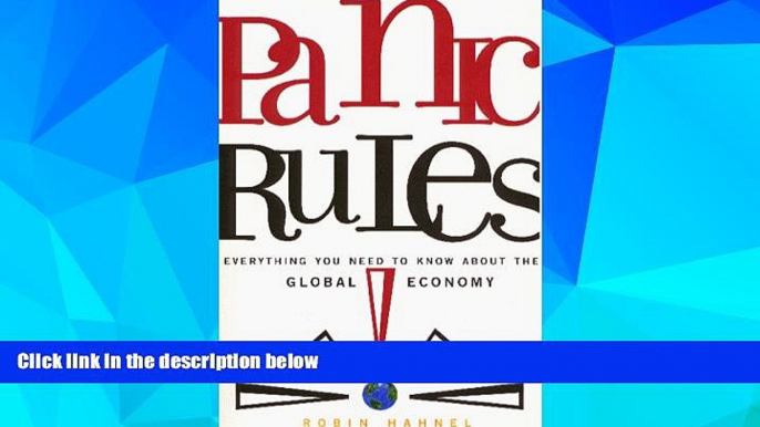 READ FREE FULL  Panic Rules!: Everything You Need to Know about the Global Economy  READ Ebook