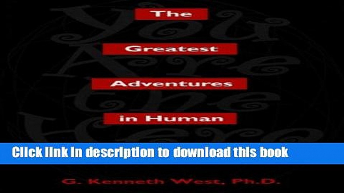 [Popular Books] The Greatest Adventures in Human Development: You Are the Hero Full Online