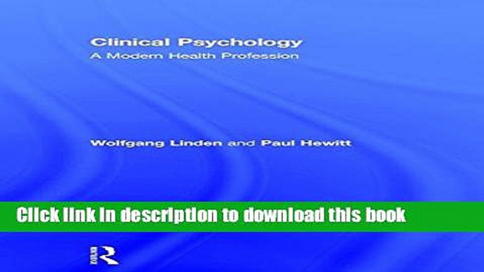 [Popular Books] Clinical Psychology: A Modern Health Profession Free Online