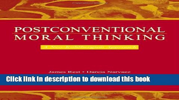 [Popular Books] Postconventional Moral Thinking: A Neo-kohlbergian Approach Full Online