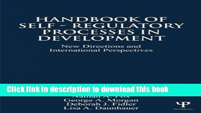 [Popular Books] Handbook of Self-Regulatory Processes in Development: New Directions and