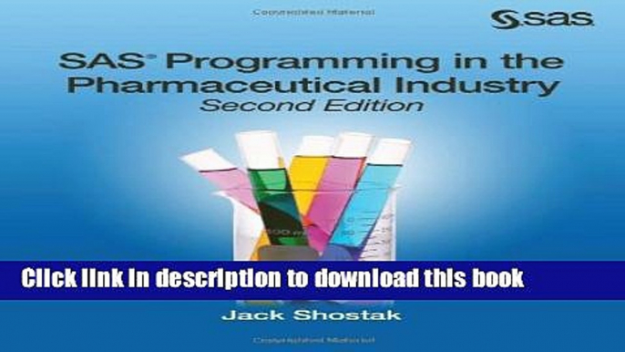 [Download] SAS Programming in the Pharmaceutical Industry, Second Edition Hardcover Free