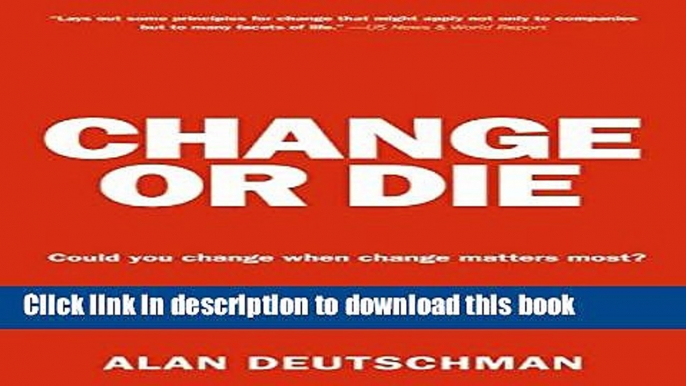 [Popular] Change or Die: The Three Keys to Change at Work and in Life Hardcover Free