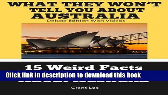 [Download] 15 Weird Facts You Don t Know About Australia  (Deluxe Edition with Videos) Hardcover