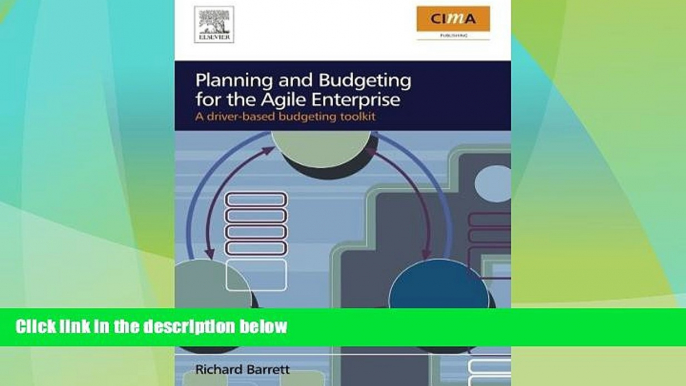 READ FREE FULL  Planning and Budgeting for the Agile Enterprise: A driver-based budgeting toolkit