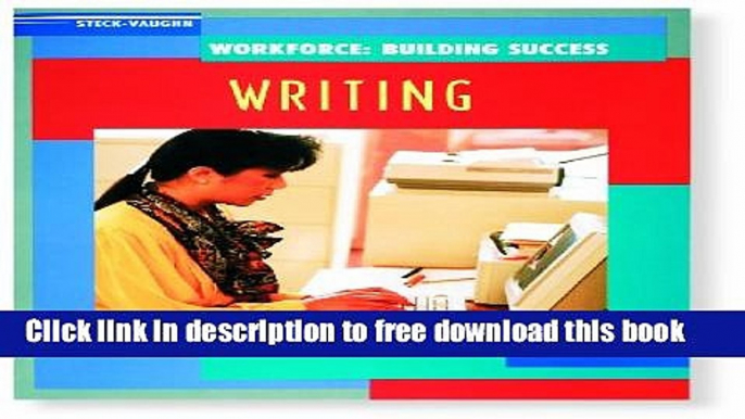 [Download] Steck-Vaughn Workforce: Building Success: Student Workbook Writing Paperback {Free|