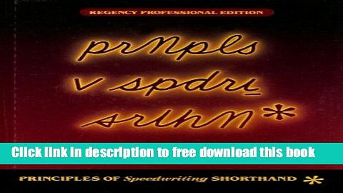 [Download] Principles of Speedwriting Shorthand, Regency Professional Edition (Student Text)