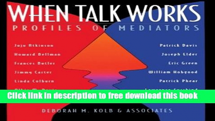 [Download] When Talk Works: Profiles of Mediators Paperback {Free|