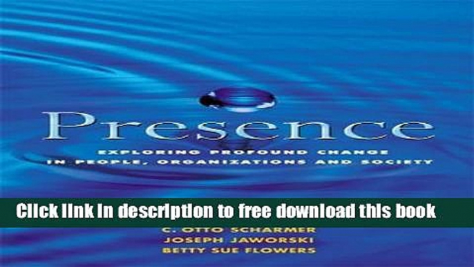 [Download] Presence: Exploring Profound Change in People, Organizations and Society Kindle {Free|