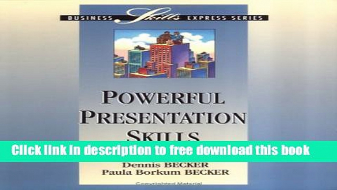 [Download] Powerful Presentation Skills (BUSINESS SKILLS EXPRESS SERIES) Paperback {Free|