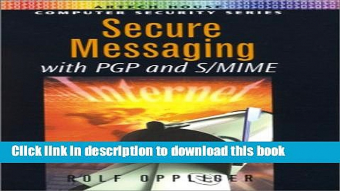 [Read PDF] Secure Messaging with PGP and S/MIME Ebook Online