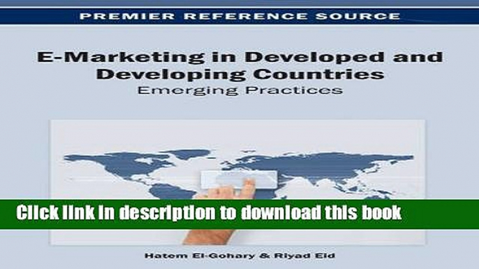 Download E-Marketing in Developed and Developing Countries: Emerging Practices E-Book Online